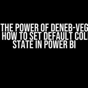 Unlock the Power of Deneb-Vega Gantt Chart: How to Set Default Collapsed State in Power BI